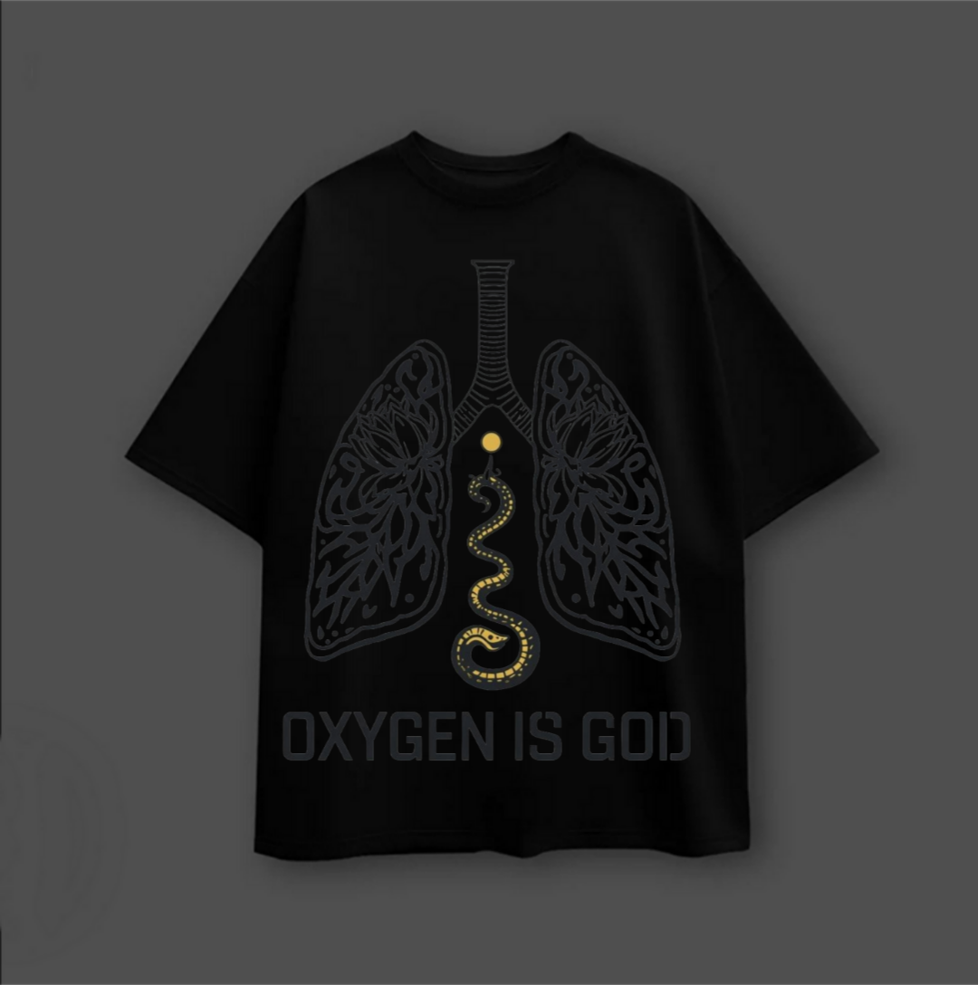 OXYGEN IS GOD