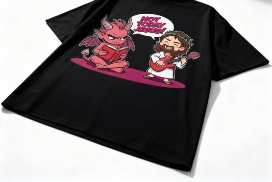 THE NOT TODAY JESUS TEE